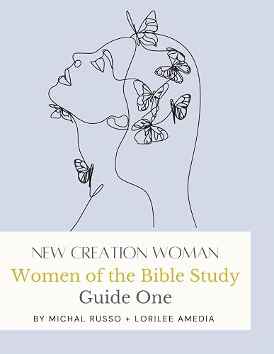 New Creation Woman: Women of the Bible Study — Guide One — book cover
