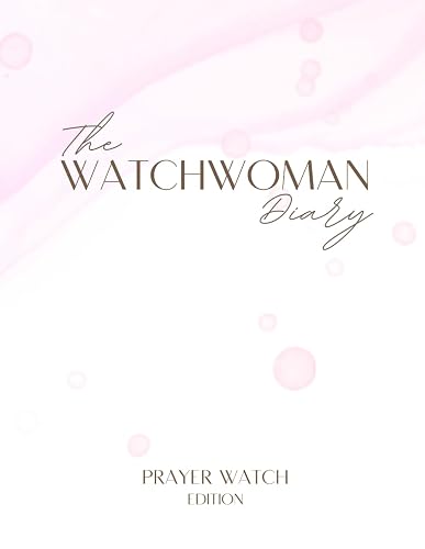 Watchwoman Diary: Prayer Watch Edition — book cover